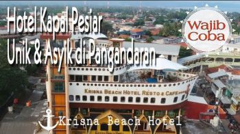 Krisna Beach Hotel | Hotel Kapal Pesiar Unik dan Asyik di Pangandaran