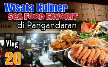 Wisata Kuliner Malam Sea Food Paling Favorit di Pantai Timur Pangandaran